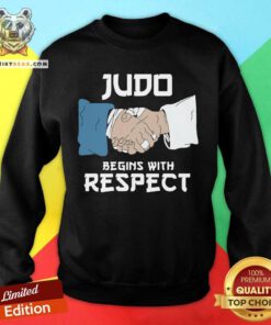 Judo Begins With Respect Sweatshirt - Design By Teeshirtbear.com