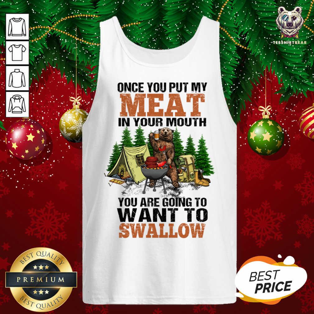 Bear Once You Put My Meat In Your Mouth Tank Top - Design By Teeshirtbear.com Bear Once You Put My Meat In Your Mouth Tank Top - Design By Teeshirtbear.com