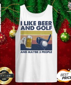 I Like Beer And Golf And Maybe 3 People Vintage Tank Top - Design By Teeshirtbear.com
