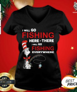 Dr Seuss I Will Go Fishing Here Or There I Will Go Fishing Everywhere V-neck - Design By Teeshirtbear.com