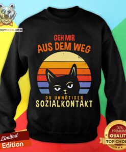 Geh Mir Aus Dem Weg Du Unnötiger Sozialkontakt Cat Vintage Retro Sweatshirt - Design By Teeshirtbear.com
