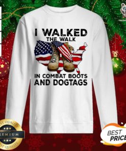 I Walked The Walk In Combat Boots And Dogtags Shoe American Flag Sweatshirt - Design By Teeshirtbear.com