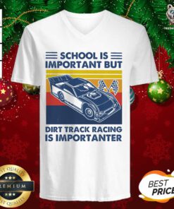 School Is Important But Dirt Track Racing Is Importanter Vintage V-neck - Design By Teeshirtbear.com