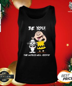 Snoopy And Charlie Brown Be You The World Will Adjust Tank Top - Design By Teeshirtbear.com
