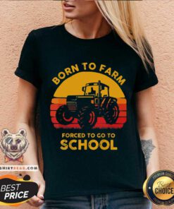 Tractor Born To Farm Forced To Go To School Vintage V-neck - Design By Teeshirtbear.com