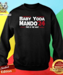 Anxious Baby Yoda Mando 24 This Is The Way Sweatshirt - Design by Teeshirtbear.com
