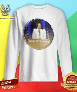 Kamala Harris How It’s Going Sweatshirt