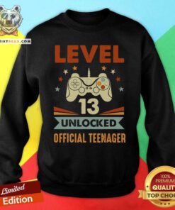 Level 13 Unlocked Official Teenager Sweatshirt