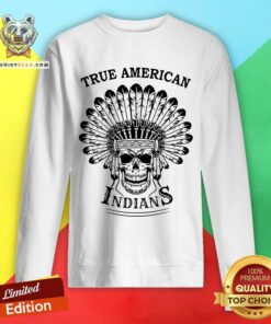 Skull True American Indians Sweatshirt - Design By Teeshirtbear.com