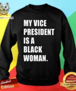 Cross My Vice President Is 1 Black Woman Sweatshirt - Design by Teeshirtbear.com