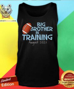 Big Brother In Training August 2021 Tank Top