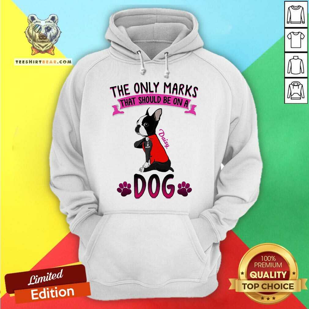 The Only Marks That Should Be On A Daisy Dog Hoodie - Design By Teeshirtbear.com The Only Marks That Should Be On A Daisy Dog Hoodie - Design By Teeshirtbear.com