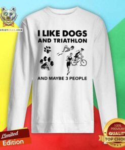 Disappointed I Like Dogs And Triathlon And Maybe 3 People Sweatshirt - Design by Teeshirtbear.com