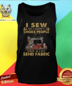 Envious Cat I Sew So I Dont Choke People 9 Save A Life Send Fabric Tank Top - Design by Teeshirtbear.com