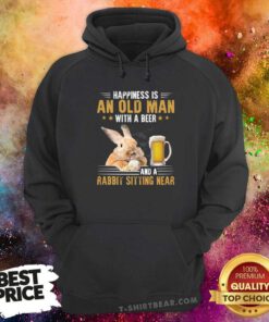 Happiness Is An Old Man With A Beer And A Rabbit Sitting Near Hoodie
