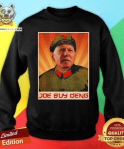 Joe Buy Deng Meme Joe Biden Beijing China Sweatshirt