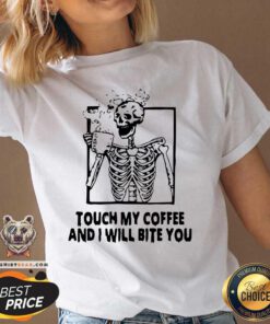 Skeleton Touch My Coffee And I Will Bite You V-neck