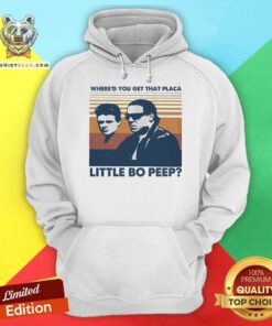 Where’d You Get That Placa Little Bo Peep Vintage Hoodie - Design By Teeshirtbear.com