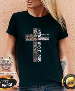 All I Need To Day Is A Litte Bit Of Gonzaga And A Whole Lot Of Jesus V-neck - Design By Teeshirtbear.com