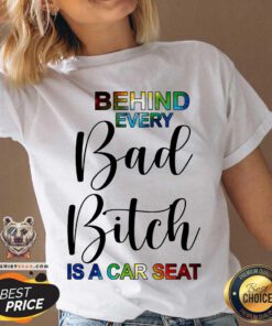 Behind Every Bad Bitch Is A Car Seat V-neck - Design By Teeshirtbear.com