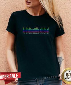 The Sound Guy Does Not Need Advice V-neck