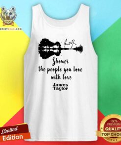 Shower The People You Love With Love James Taylor Tank Top