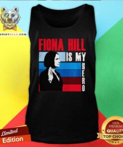 Fiona Hill Is My Hero Tank Top