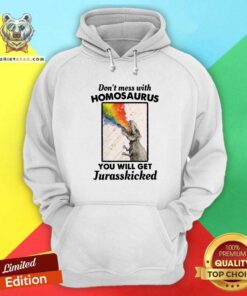 Horrified Angry Dont Mess With 7 Homosaurus You Will Get Jurasskicked Hoodie - Design by Teeshirtbear.com