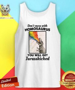 Horrified Angry Dont Mess With 7 Homosaurus You Will Get Jurasskicked Tank Top - Design by Teeshirtbear.com