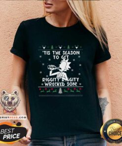 Rick Sanchez Tis The Season To Get Riggity Riggity Wrecked Son Ugly Christmas V-neck