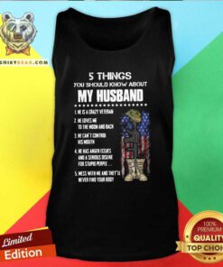 Keen 5 Things You Should Know About My Husband Tank Top - Design by Teeshirtbear.com