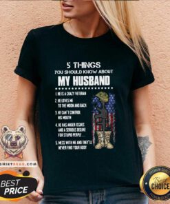 Keen 5 Things You Should Know About My Husband V-neck - Design by Teeshirtbear.com