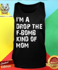 I’m A Drop The F-bomb Kind Of Mom Sweatshirt - Design By Teeshirtbear.com