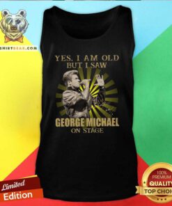 Yes I Am Old But I Saw George Michael On Stage Signature Tank Top