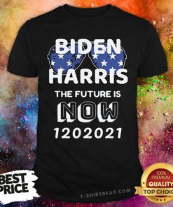 Biden Harris The Future Is Now 1 20 2021 Shirt