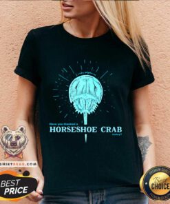 Have You Thanked A Horseshoe Crab Today V-neck - Design By Teeshirtbear.com