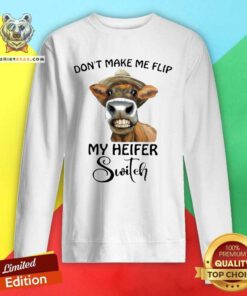 Horse Don’t Make Me Flip My Heifer Switch Sweatshirt - Design By Teeshirtbear.com