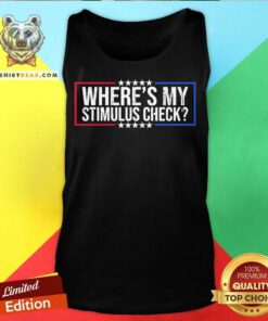 Where’s My Stimulus Check Stars Political Tank Top - Design By Teeshirtbear.com