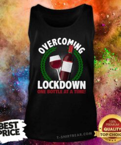 Overcoming Lockdown One Bottle At A Time Wine Tank Top
