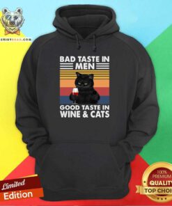 Black Cat Bad Taste In Men Good Taste In Wine And Cats Vintage 2021 Hoodie