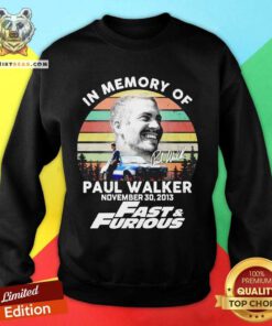 Fast And Furious In Memory Of Paul Walker November 30 2013 Signature Vintage Sweatshirt - Design By Teeshirtbear.com