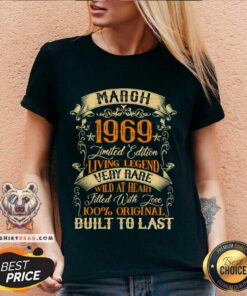 March 1969 Limited Edition Living Legend Very Rare Filled With Love Built To Last Vintage V-neck - Design By Teeshirtbear.com