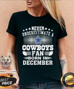 Never Underestimate Cowboys Fan Born In December V-neck - Design By Teeshirtbear.com