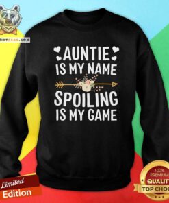 Awesome Aunt Is My Name Spoiling Is My Game Sweatshirt - Design by Teeshirtbear.com