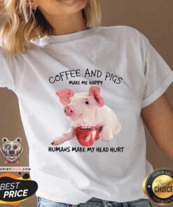 Coffee And Pigs Make Me 75 Happy Humans Make My Head Hurt V-neck - Design by Teeshirtbear.com