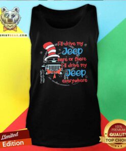 Colorful Dr Seuss I Will Drive My Jeep Everywhere 13 Tank Top - Design by Teeshirtbear.com