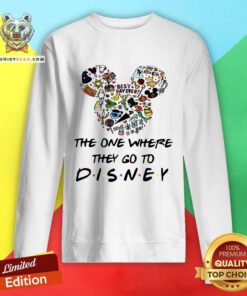 Colorful The One Where They Go To Disney Sweatshirt