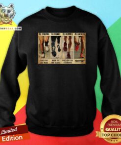Cool Be Strong When You Are Weak And Be Badass Everday Sweatshirt