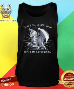 Cool Dragon That Is Not A Gray Hair That Is My Silver Lining Tank Top
