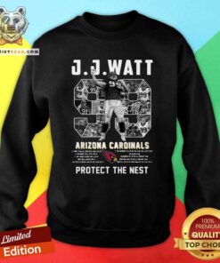 Cool J J Watt Arizona Cardinals 99 Protect The Nest Signature NFL Sweatshirt - Design by Teeshirtbear.com